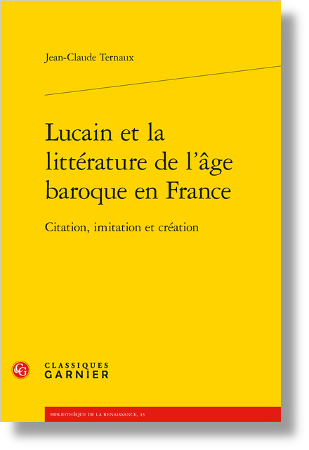 Lucain Et La Litterature De L Age Baroque En France Citation Imitation Et Creation Chapitre I