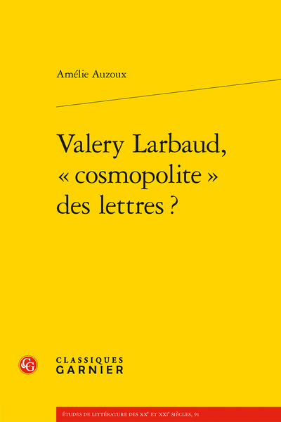 Valery Larbaud, « cosmopolite » des lettres ? - Larbaud « exote » de la diversité