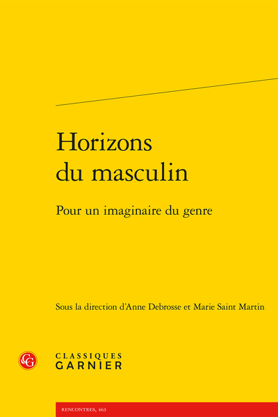 Horizons du masculin. Pour un imaginaire du genre - Les déplacements du masculin dans la littérature de dévotion (France, 1600-1625)