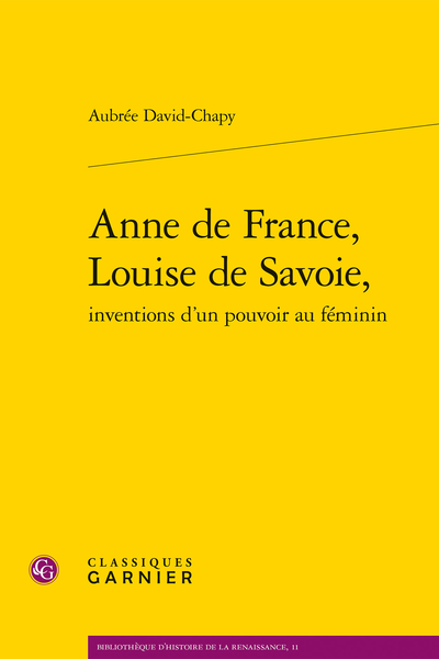 Anne de France, Louise de Savoie, inventions d’un pouvoir au féminin - Liste des abréviations utilisées