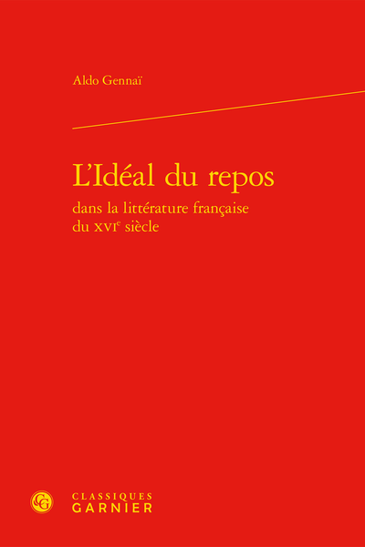 L’Idéal du repos dans la littérature française du XVIe siècle - Conclusion [de la première partie]
