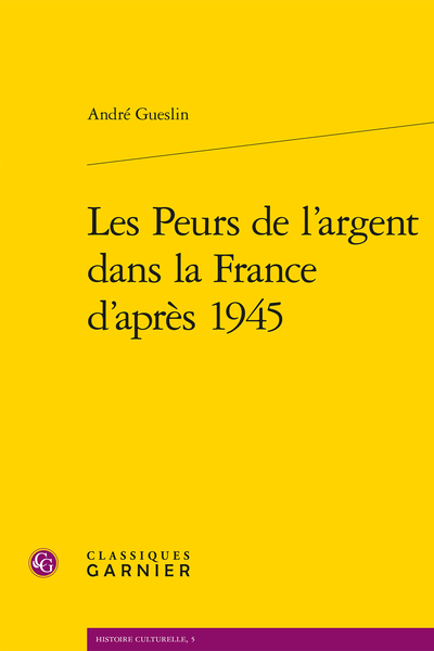 Les Peurs de l’argent dans la France d’après 1945 - Orientation bibliographique
