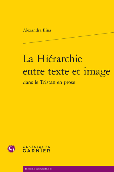La Hiérarchie entre texte et image dans le Tristan en prose - Table des matières