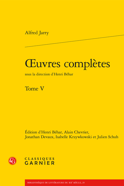 Jarry (Alfred) - Œuvres complètes. Tome V - Notice