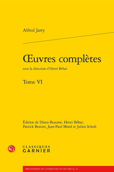 Jarry (Alfred) - Œuvres complètes. Tome VI - Notice