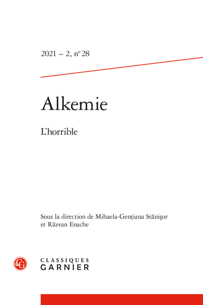 Alkemie. 2021 – 2 Revue semestrielle de littérature et philosophie, n° 28. L'horrible - Cioran dans la vision géocritique