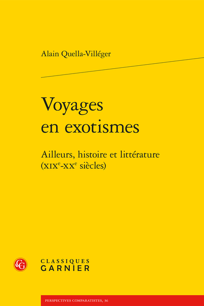 Voyages en exotismes. Ailleurs, histoire et littérature (XIXe-XXe siècles) - De l’identité