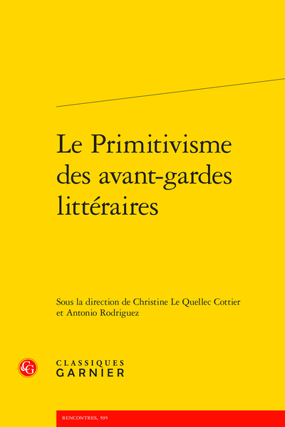 Le Primitivisme des avant-gardes littéraires - De Carl Einstein et Blaise Cendrars à Léopold Sédar Senghor