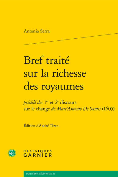 Bref traité sur la richesse des royaumes. précédé des 1er et 2e discours sur le change de Marc'Antonio De Santis (1605) - Introduction