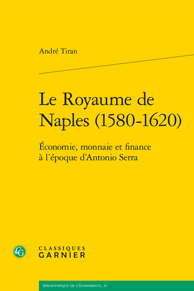 Le Royaume de Naples (1580-1620). Économie, monnaie et finance à l’époque d’Antonio Serra - Index des matières