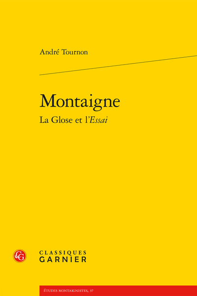 Montaigne La Glose et l’Essai - Textes de Montaigne commentés ou analysés