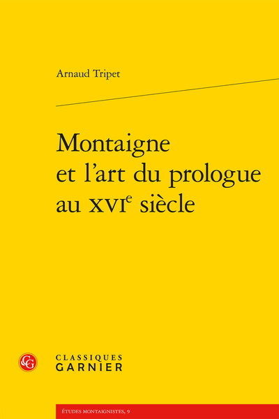 Montaigne et l’art du prologue au XVIe siècle - Chapitre III