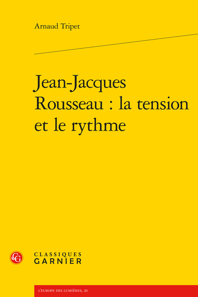 Jean-Jacques Rousseau : la tension et le rythme - Épilogue