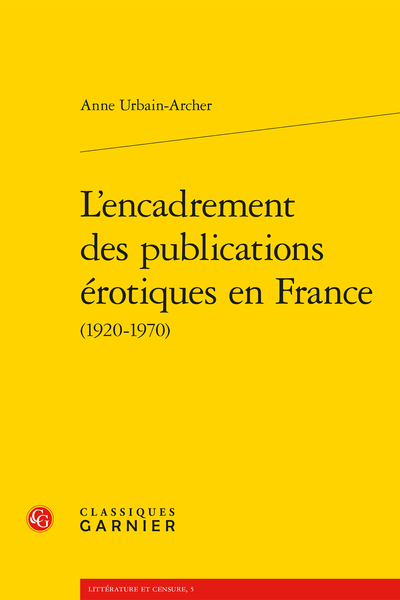 L’encadrement des publications érotiques en France (1920-1970) - Table des matières