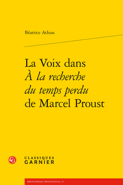 La Voix dans À la recherche du temps perdu de Marcel Proust - Table des matières
