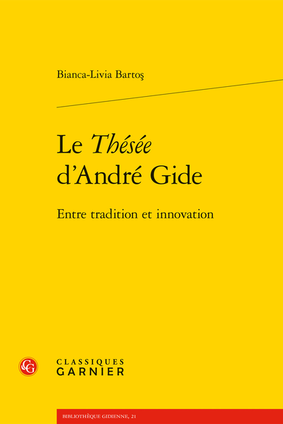 Le Thésée d’André Gide. Entre tradition et innovation - Bibliographie
