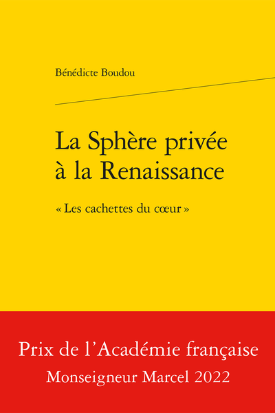 La Sphère privée à la Renaissance. « Les cachettes du cœur » - Index rerum