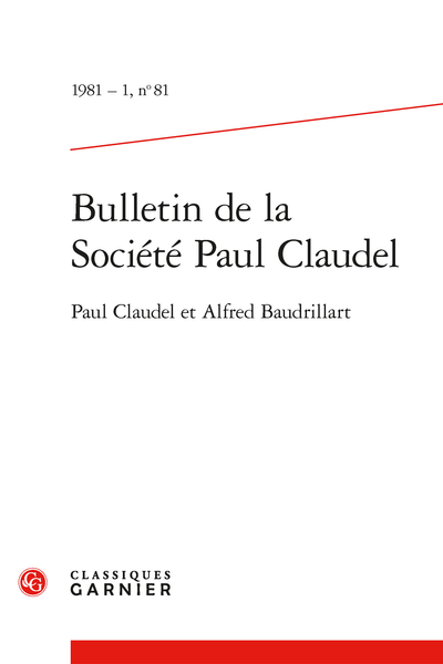 Bulletin de la Société Paul Claudel. 1981 – 1, n° 81. Paul Claudel et Alfred Baudrillart