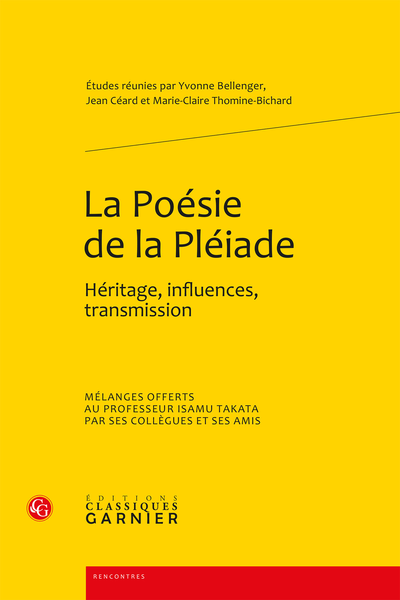 La Poésie de la Pléiade. Héritage, influences, transmission - Avant-propos