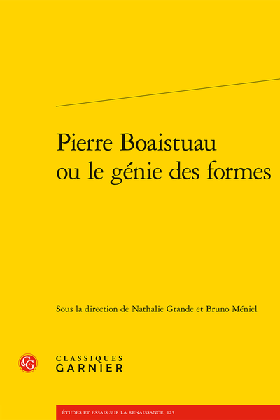 Pierre Boaistuau ou le génie des formes - Résumés