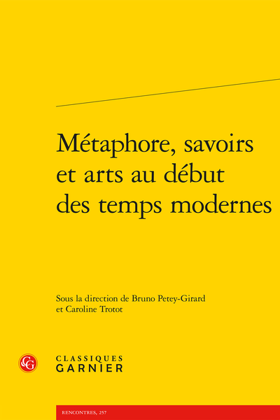 Métaphore, savoirs et arts au début des temps modernes - Métaphores et savoir dans l'œuvre de Jean Lemaire de Belges
