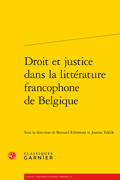Droit et justice dans la littérature francophone de Belgique