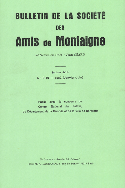Bulletin de la Société des amis de Montaigne. 1982 (Janvier – Juin) Série VI, n° 9 - 10. varia - Bureaux de la Société