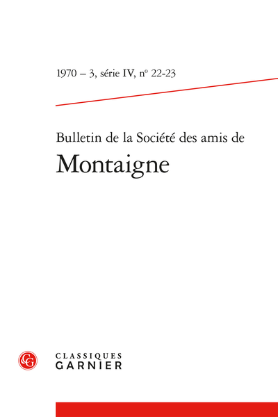 Bulletin de la Société des amis de Montaigne. 1970 – 3 Série IV, n° 22 - 23. varia - P. Michel, Montaigne