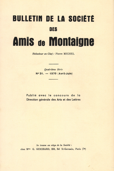 Bulletin de la Société des amis de Montaigne. 1970 ( Avril – Juin) Série IV, n° 21. varia