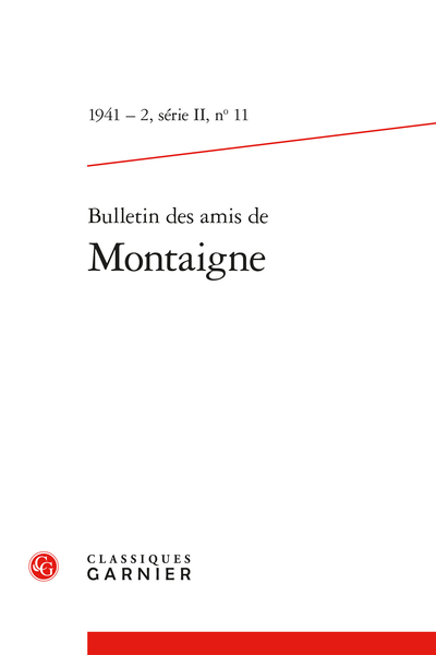 Bulletin des amis de Montaigne. 1941 – 2 Série II, n° 11. varia