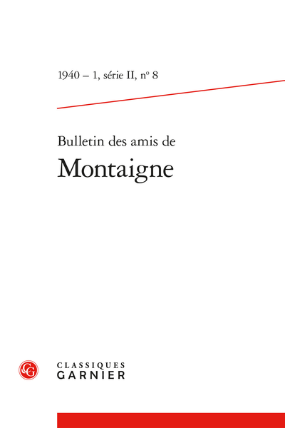 Bulletin des amis de Montaigne. 1940 – 1 Série II, n° 8. varia - XVIII. Bibliographie