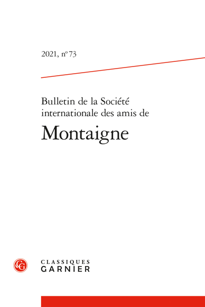 Bulletin de la Société internationale des amis de Montaigne. 2021, n° 73. varia - Comptes-rendus