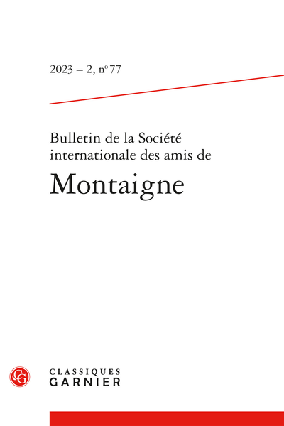 Bulletin de la Société internationale des amis de Montaigne. 2023 – 2, n° 77. Montaigne et le XIXe siècle - Reading reports