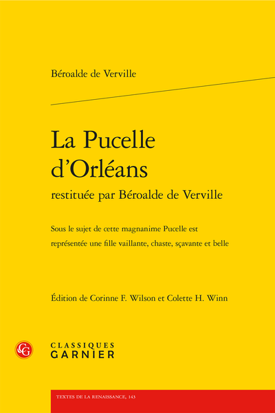 La Pucelle d’Orléans restituée par Béroalde de Verville. Sous le sujet de cette magnanime Pucelle est représentée une fille vaillante, chaste, sçavante et belle - Discours XIX