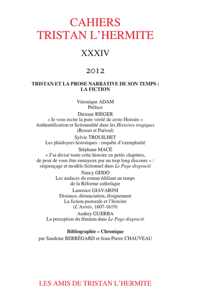 Cahiers Tristan L’Hermite. 2012, XXXIV. Tristan et la prose narrative de son temps : la fiction - Chronique