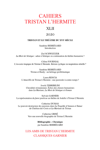 Cahiers Tristan L'Hermite. 2020, n° XLII. Tristan et le théâtre du XVIe siècle - Chronique