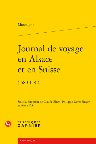 Journal de voyage en Alsace et en Suisse. (1580-1581)