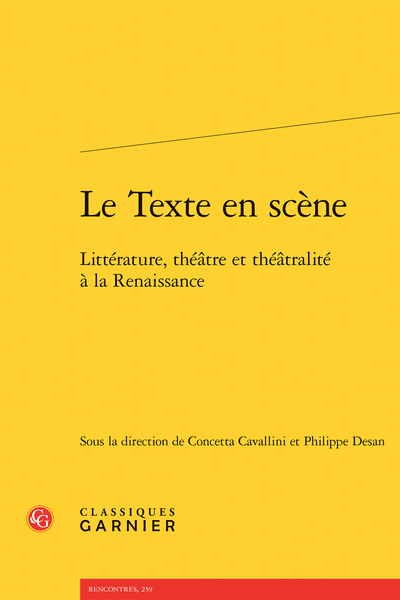 Le Texte en scène. Littérature, théâtre et théâtralité à la Renaissance - Préface