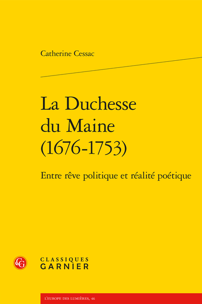 La Duchesse du Maine (1676-1753). Entre rêve politique et réalité poétique - Table des illustrations