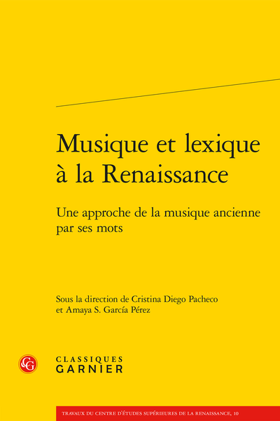 Musique et lexique à la Renaissance. Une approche de la musique ancienne par ses mots - Table des matières
