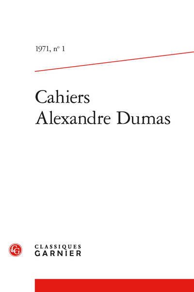 Cahiers Alexandre Dumas. 1971, n° 1. varia - Prix Alexandre Dumas