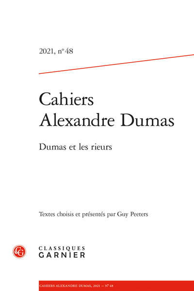 Cahiers Alexandre Dumas. 2021, n° 48. Dumas et les rieurs - L’écriture à la vapeur