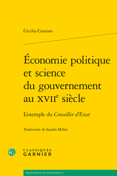 Économie politique et science du gouvernement au XVIIe siècle. L'exemple du Conseiller d’Estat - Table des matières