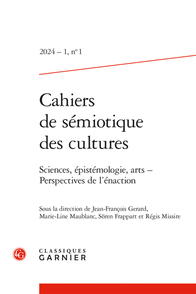 Cahiers de sémiotique des cultures. 2024 – 1, n° 1. Sciences, épistémologie, arts – Perspectives de l’énaction