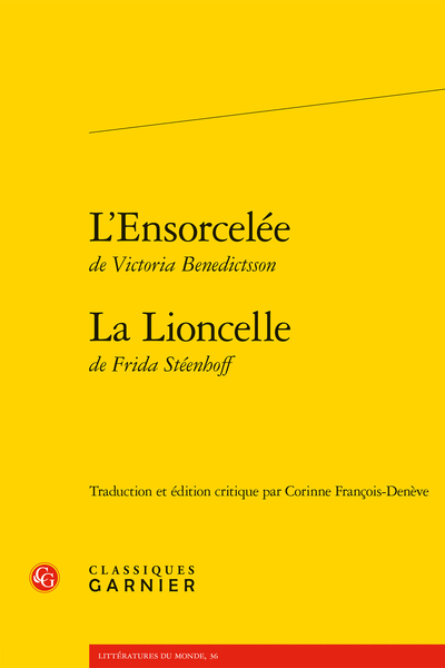 L’Ensorcelée suivie de La Lioncelle - Frida Stéenhoff, La Lioncelle, tableau de mœurs contemporaines en quatre actes