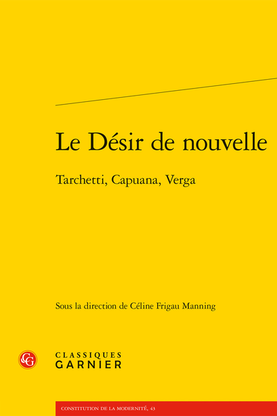Le Désir de nouvelle. Tarchetti, Capuana, Verga - Le sujet flottant de Igino Ugo Tarchetti à Luigi Pirandello