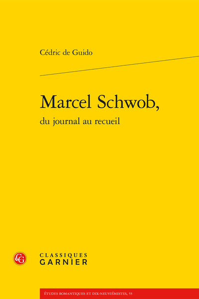 Marcel Schwob, du journal au recueil - Table des matières