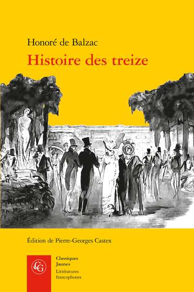 Histoire des treize. Ferragus, La Duchesse de Langeais, La Fille aux yeux d’or - Préface de Balzac