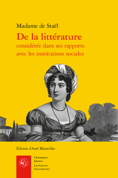 De la littérature considérée dans ses rapports avec les institutions sociales - Index des noms et des œuvres cités par Madame de Staël