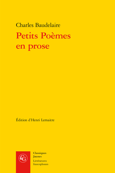 Petits Poèmes en prose. Le Spleen de Paris